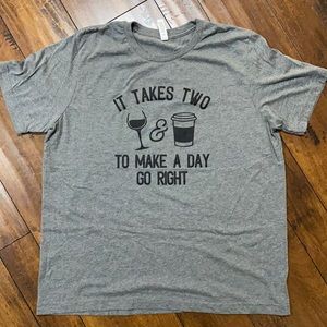 Coffee and Wine It Takes Two to Make a Day Shirt